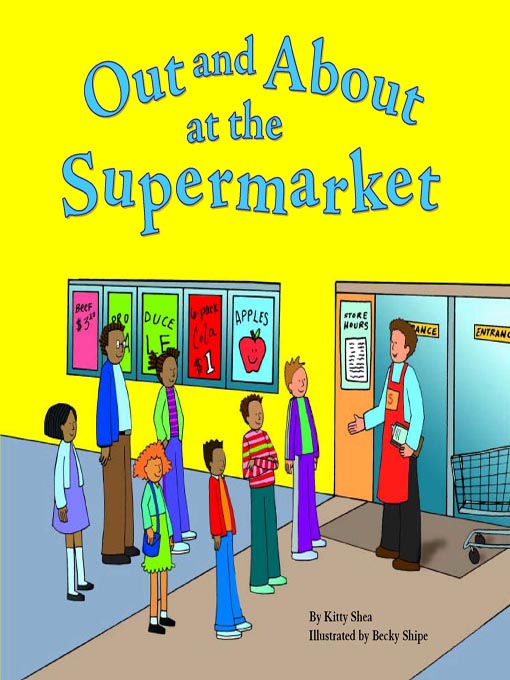 Title details for Out and About at the Supermarket by Kitty Shea - Available